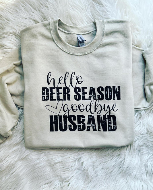 Hello Deer Season, Goodbye Husband crew neck