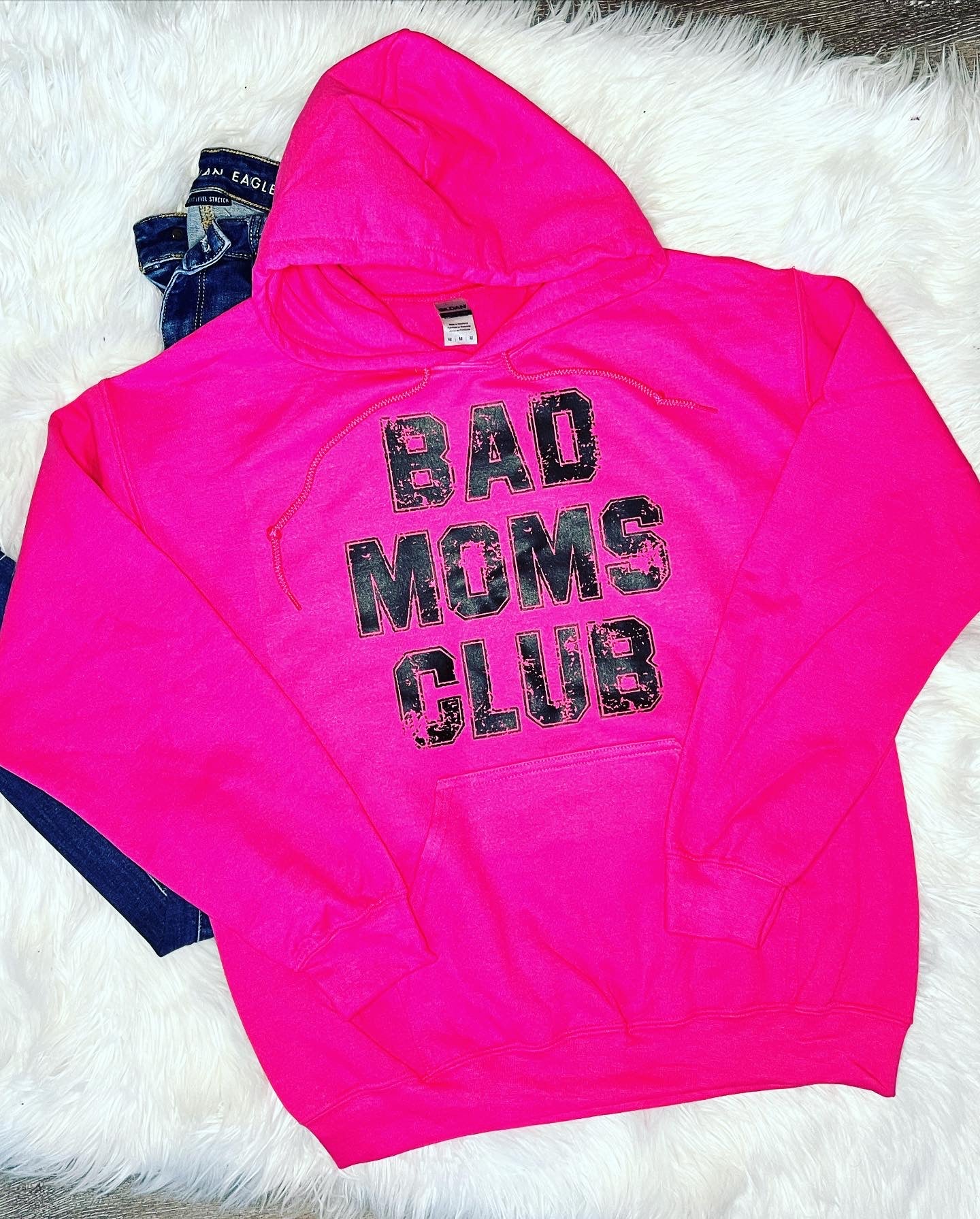 Bad Moms Club hoodie